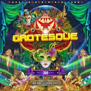 VA - Grotesque 300 Continuous Mix By Marco V, Darren Porter, Ram (2017)