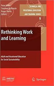 Rethinking Work and Learning: Adult and Vocational Education for Social Sustainability