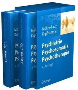 Psychiatrie, Psychosomatik, Psychotherapie: Band 1: Allgemeine Psychiatrie. Band 2: Spezielle Psychiatrie (Auflage: 4) [Repost]