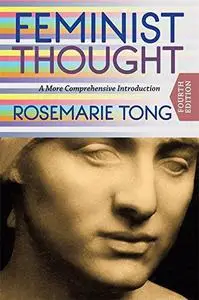 Feminist Thought: A More Comprehensive Introduction