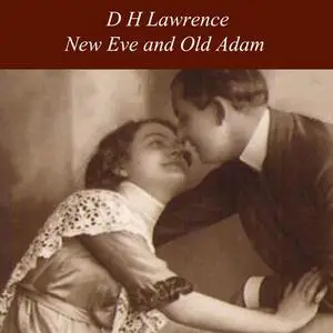 «New Eve and Old Adam» by David Herbert Lawrence