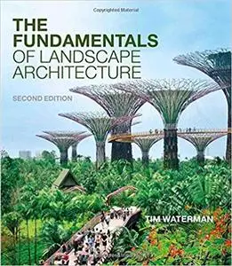 The Fundamentals of Landscape Architecture Ed 2