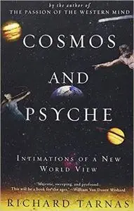 Cosmos and Psyche: Intimations of a New World View (Repost)
