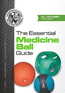 The Essential Medicine Ball Guide