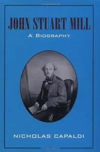 John Stuart Mill: A Biography