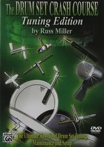 The Drum Set Crash Course, Tuning Edition by Russ Miller