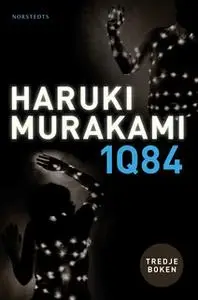 «1Q84. Tredje boken» by Haruki Murakami