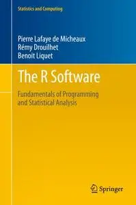 The R Software: Fundamentals of Programming and Statistical Analysis (Repost)