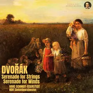 Hans Schmidt-Isserstedt - Dvořák- Serenades Op. 22 & Op. 44 by Hans Schmidt-Isserstedt (2023) [Official Digital Download 24/96]