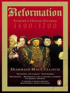 Reformation: Europe's House Divided 1490-1700 (Repost)