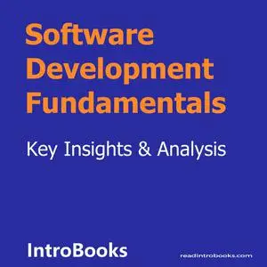 «Software Development Fundamentals» by Introbooks Team