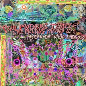 Acid Mothers Temple & The Melting Paraiso U.F.O. - Demi-Demoniac Daemoog (2022)