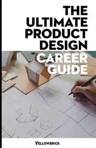 The Ultimate Product Design Career Guide