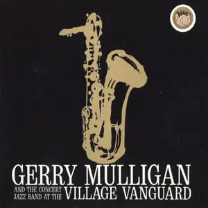 Gerry Mulligan and the Concert Jazz Band - At the Village Vanguard (1960)