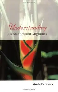 Understanding Headaches and Migraines [Repost]