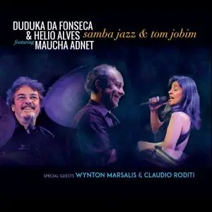 Duduka Da Fonseca & Helio Alves - Samba Jazz & Tom Jobim (2019) [Official Digital Download 24/88]