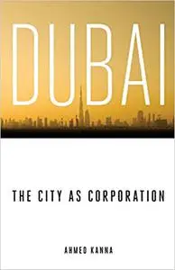 Dubai, the City as Corporation