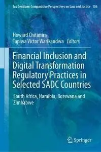 Financial Inclusion and Digital Transformation Regulatory Practices in Selected SADC Countries