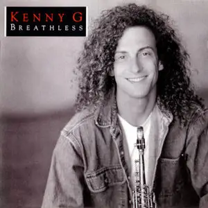 Kenny G – Breathless (1992) -repost