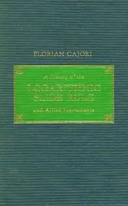 A History of the Logarithmic Slide Rule