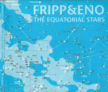 Robert Fripp & Brian Eno - Equatorial Stars 2005 (repost)