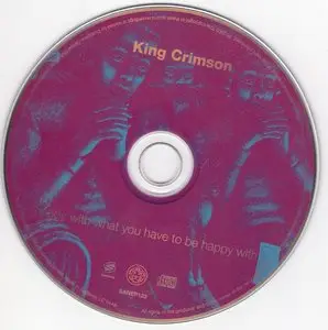 King Crimson - Happy With What You Have To Be Happy With (2002) {Sanctuary Records SANEP123}