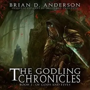 Of Gods and Elves (The Godling Chronicles #2) [Audiobook]