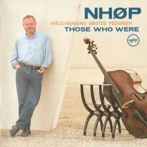 Niels-Henning Orsted Pedersen - Those Who Were (1996) {PolyGram}
