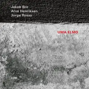 Jakob Bro, Arve Henriksen & Jorge Rossy - Uma Elmo (2021)