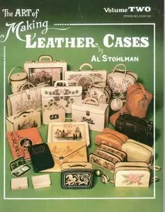 The Art of Making Leather Cases, Volume Two (Repost)