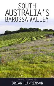 South Australia's Barossa Valley (Australian)