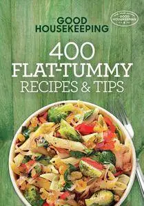 Good Housekeeping 400 Flat-Tummy Recipes & Tips (400 Recipe)