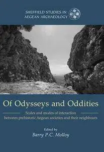 Of Odysseys and Oddities: Scales and Modes of Interaction Between Prehistoric Aegean Societies and their Neighbours (repost)