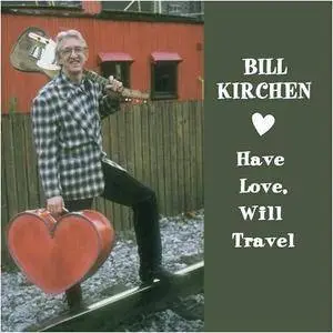 Bill Kirchen - Have Love, Will Travel (1996)