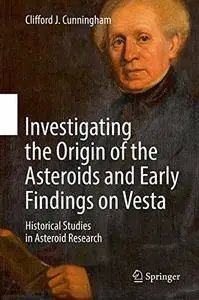 Investigating the Origin of the Asteroids and Early Findings on Vesta: Historical Studies in Asteroid Research