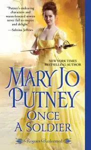 «Once a Soldier (Rogues Redeemed)» by Mary Jo Putney