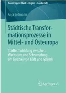 Städtische Transformationsprozesse in Mittel- und Osteuropa
