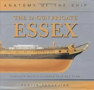 The 32-Gun Frigate Essex (Anatomy of the Ship)