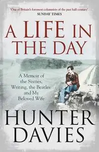 «A Life in the Day» by Hunter Davies