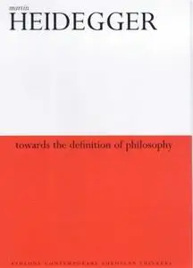 Towards the definition of philosophy : with a transcript of the lecture-course 'On the nature of the university and academic st