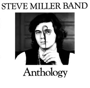 Steve Miller Band - Anthology (The Best of 1968-1972) (1972)