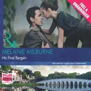«His Final Bargain» by Melanie Milburne