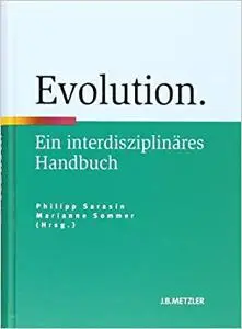 Evolution: Ein interdisziplinäres Handbuch
