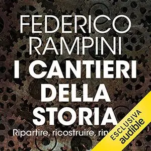 «I cantieri della storia» by Federico Rampini