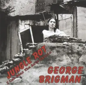 George Brigman - Jungle Rot `75 & I Can Hear The Ants Dancin' `77 (2005)