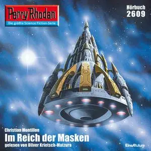 «Perry Rhodan - Episode 2609: Im Reich der Masken» by Christian Montillon