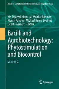 Bacilli and Agrobiotechnology: Phytostimulation and Biocontrol: Volume 2