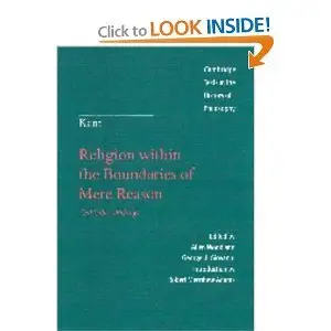 Kant: Religion within the Boundaries of Mere Reason: And Other Writings