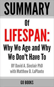 Summary of Lifespan: Why We Age―and Why We Don't Have To