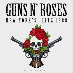 Guns N' Roses - New York's Ritz 1988 (Live) (2018)